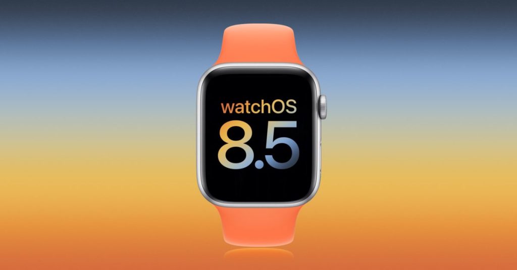 Czas zaktualizować oprogramowanie Apple Watch za pomocą systemu watchOS 8.5